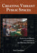 Creating Vibrant Public Spaces: Streetscape Design in Commercial and Historic Districts by Ned Crankshaw