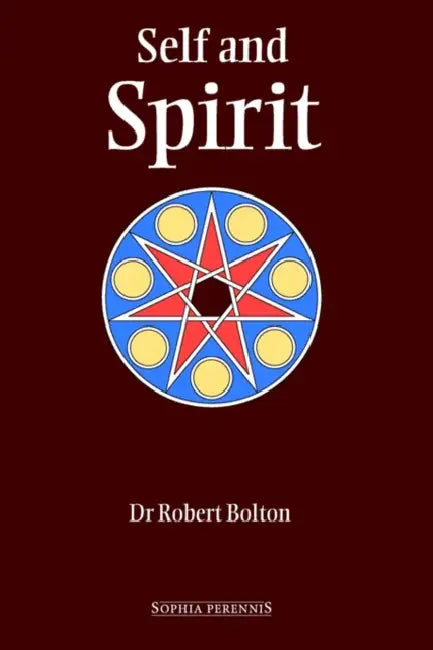 Self and Spirit by Robert Bolton