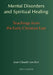 Mental Disorders and Spiritual Healing: Teachings from the Early Christian East by Jean-Claude Larchet, G. John Champoux, Rama P. Coomaraswamy