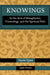 Knowings: In the Arts of Metaphysics, Cosmology, and the Spiritual Path by Charles Upton