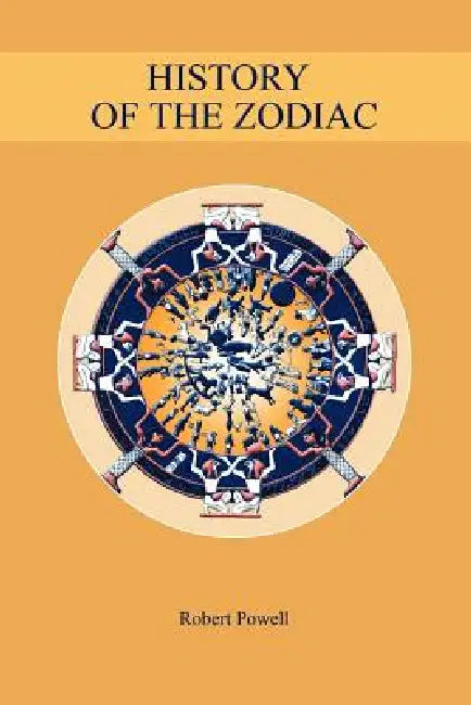 History of the Zodiac by Robert Powell
