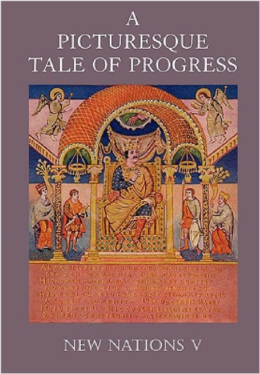 A Picturesque Tale of Progress: The Story of Humankind for Readers Young and Old: New Nations I by Olive Beaupré Miller, Harry Neal Baum