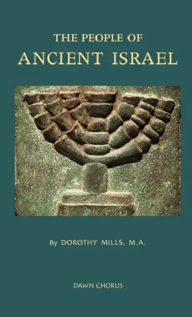 The People of Ancient Israel by Dorothy Mills
