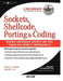 Sockets, Shellcode, Porting, and Coding: Reverse Engineering Exploits and Tool Coding for Security Professionals by James C. Foster