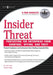 Insider Threat: Protecting the Enterprise from Sabotage, Spying, and Theft by Cole