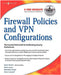 Firewall Policies And Vpn Configurations by Dale Liu, Others