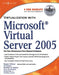 Virtualization with Microsoft Virtual Server 2005 by Rogier Dittner, Matthijs Ten Seldam, Jr. Rule David