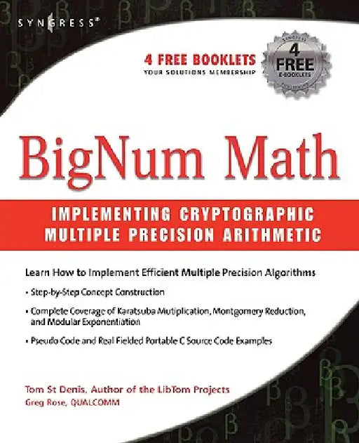 Bignum Math: Implementing Cryptographic Multiple Precision Arithmetic by Tom St Denis