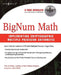 Bignum Math: Implementing Cryptographic Multiple Precision Arithmetic by Tom St Denis