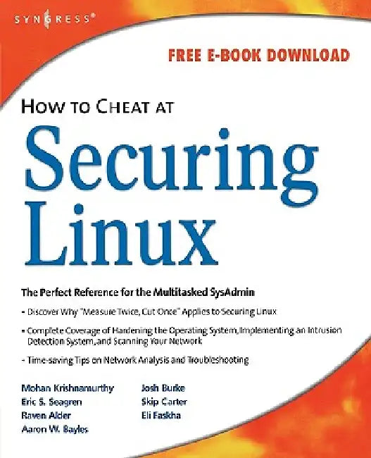 How to Cheat at Securing Linux by Mohan Krishnamurthy, Eric S. Seagren, Raven Alder
