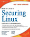 How to Cheat at Securing Linux by Mohan Krishnamurthy, Eric S. Seagren, Raven Alder