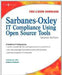 Sarbanes-Oxley It Compliance Using Open Source Tools by Christian B. Lahti