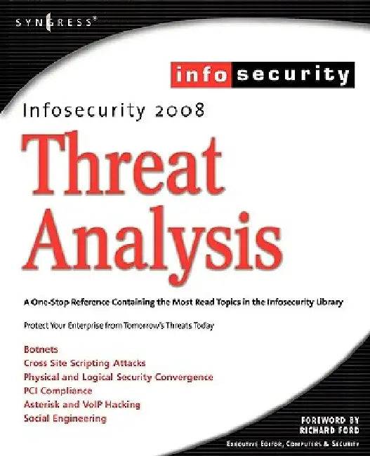 InfoSecurity 2008 Threat Analysis by Craig Schiller