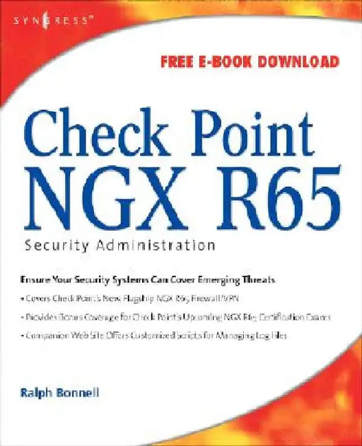 Check Point NGX R65 Security Administration by Ralph Bonnell