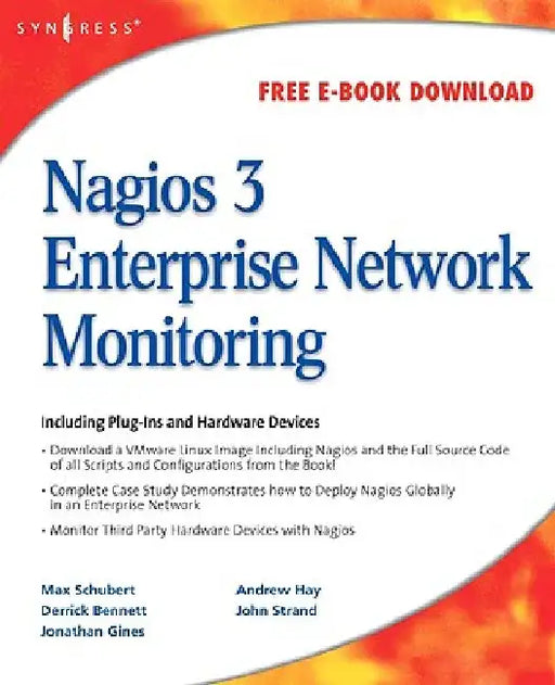 Nagios 3 Enterprise Network Monitoring: Including Plug-Ins and Hardware Devices by Andrew Hay
