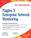 Nagios 3 Enterprise Network Monitoring: Including Plug-Ins and Hardware Devices by Andrew Hay