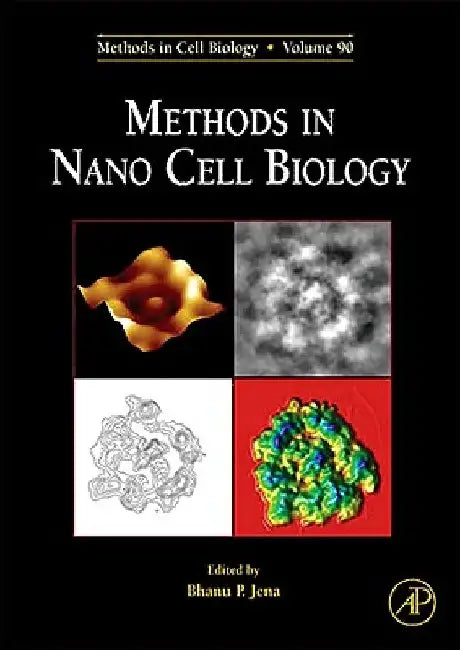Methods in Nano Cell Biology by Bhanu P. Jena