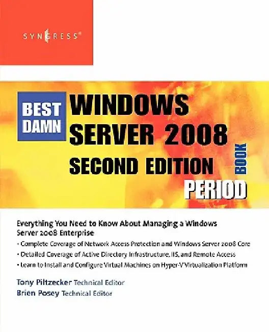 The Best Damn Windows Server 2008 Book Period by Anthony Piltzecker