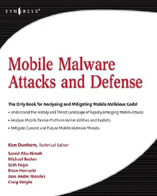 Mobile Malware Attacks and Defense by Ken Dunham