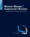 Microsoft Windows 7 Administrator's Reference: Upgrading, Deploying, Managing, and Securing Windows 7 by Jorge Orchilles