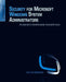 Security for Microsoft Windows System Administrators: Introduction to Key Information Security Concepts by Derrick Rountree
