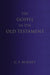 The Gospel in the Old Testament by C. F. Burney