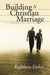 Building a Christian Marriage: 11 Essential Skills by Kathleen Finley