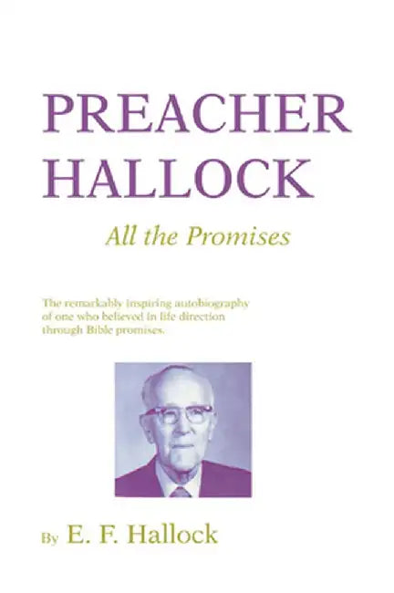 Preacher Hallock: All the Promises by E. F. Hallock