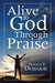 Alive to God Through Praise by Donald E. Demaray