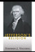 Jefferson's Religion by Stephen J. Vicchio