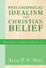 Philosophical Idealism and Christian Belief by Alan P. F. Sell