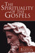 The Spirituality of the Gospels by Stephen C. Barton