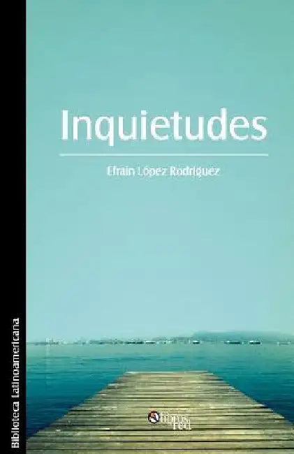 Inquietudes by Lopez Rodriguez, Efrain