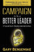 Campaign to be a Better Leader by Gary Bergenske