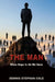 The Man by Dennis Stephan Cole