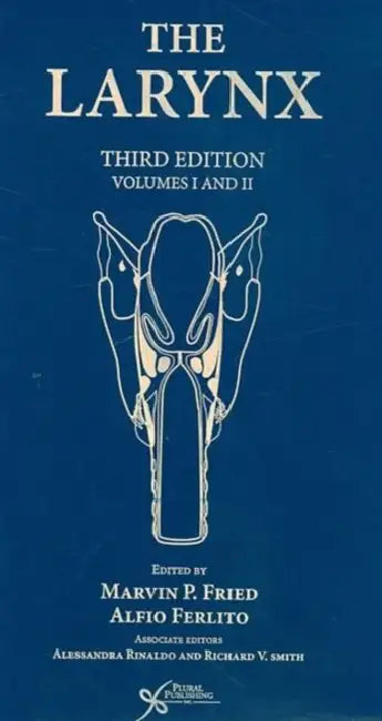 The Larynx: Volumes I and II by Ed. Fried Marvin P., Alfio Ferlito, Alessandra Rinaldo