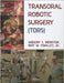 TransOral Robotic Surgery (TORS) [With DVD ROM] by Gregory S. Weinstein, Jr. O'Malley Bert W.