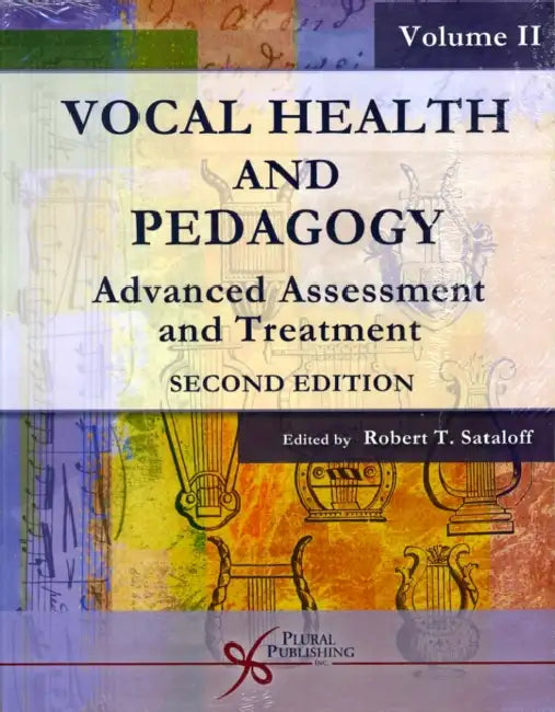 Vocal Health and Pedagogy: Advanced Assessment and Treatment by Joseph F. deSpautz