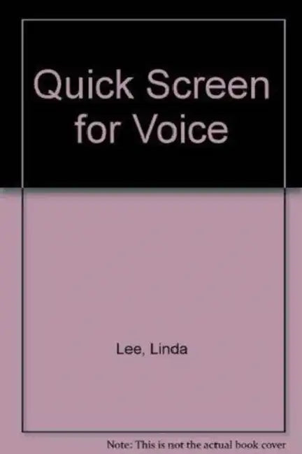 Quick Screen for Voice by Linda Lee