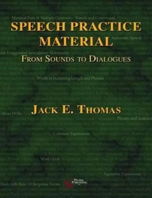 Speech Practice Material: From Sounds to Dialogues by Jack E. Thomas