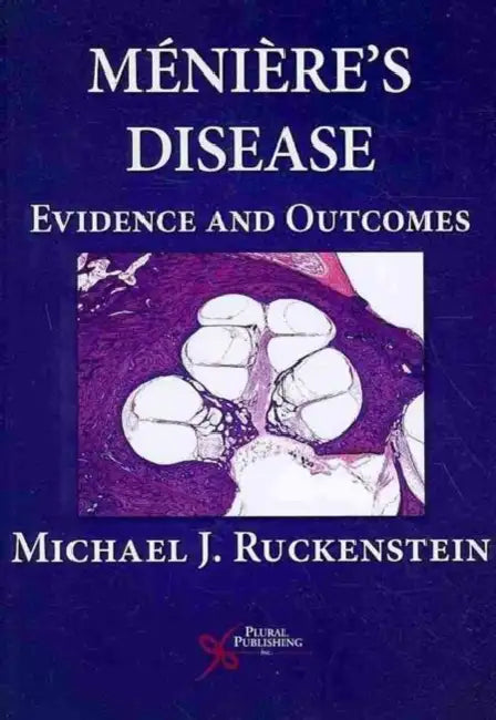 Meniere's Disease: Evidence and Outcomes by Michael J. Ruckenstein