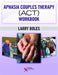 Aphasia Couples Therapy (ACT) Workbook by Larry Boles