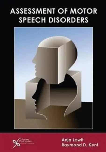 Assessment of Motor Speech Disorders by Anja Lowit