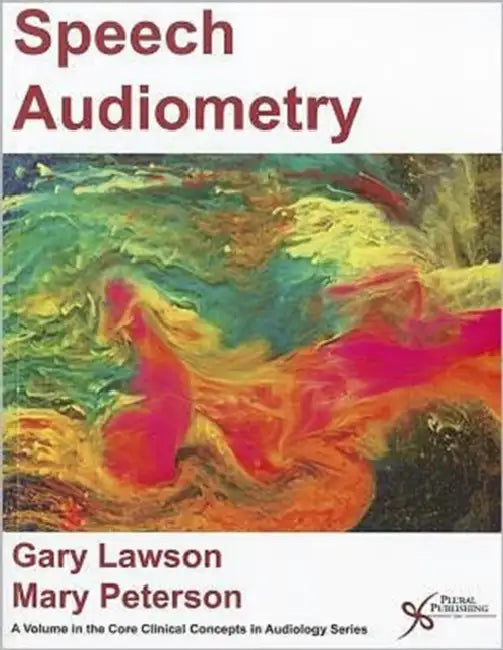 Speech Audiometry by Gary Lawson, Mary Peterson