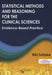 Statistical Methods and Reasoning for the Clinical Sciences: Evidence-Based Practice by Eiki Satake