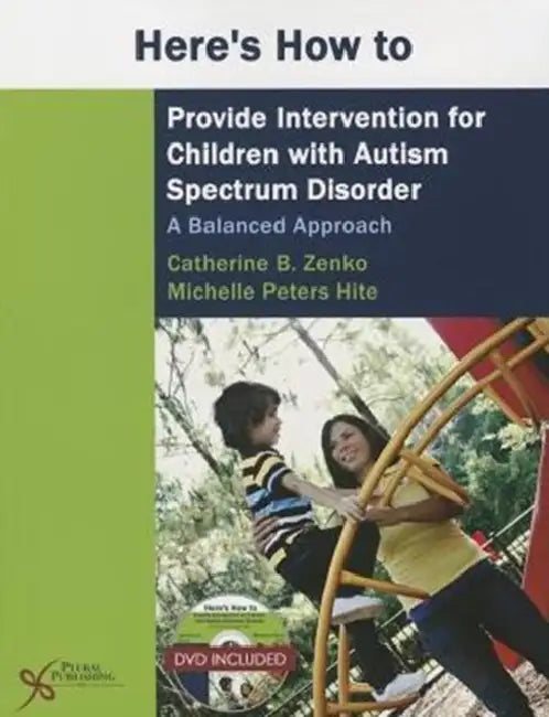 Here's How: Balanced Intervention for Children with Autism Spectrum Disorder: A Balanced Approach by Zenko, Catherine B. Zenko