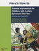 Here's How: Balanced Intervention for Children with Autism Spectrum Disorder: A Balanced Approach by Zenko, Catherine B. Zenko