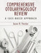 Comprehensive Otoloaryngology Review: A Case-Based Approach by Aaron M. Fletcher