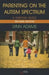 Parenting on Autism Spectrum: A Survival Guide by Lynn Adams