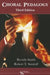 Choral Pedagogy by Robert Sataloff, Brenda Smith